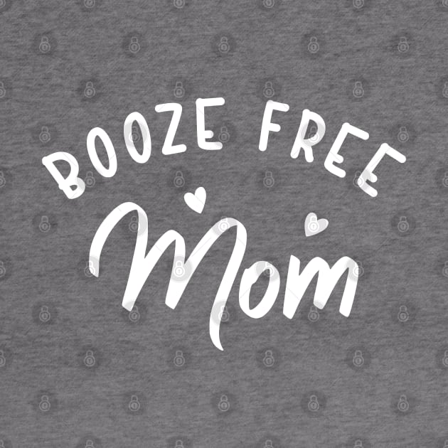 Booze Free Mom by SOS@ddicted